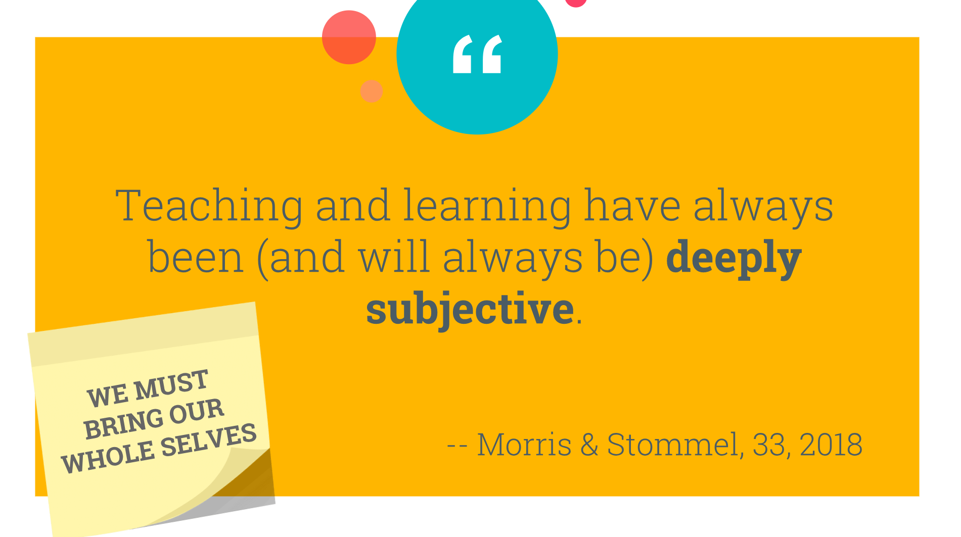 Teaching is Subjective Stommel Quote